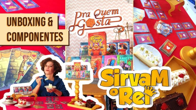 UNBOXING & COMPONENTES: SIRVAM O REI – Pra Quem Gosta