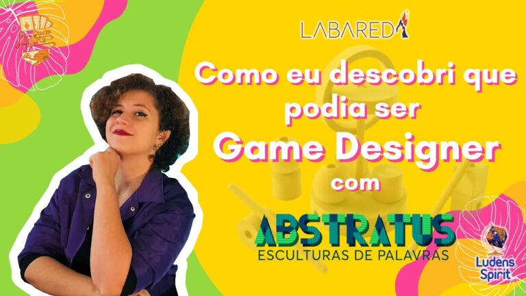 Oficina de Game Design para Mulheres “Compondo com Abstratus” – Pra Quem Gosta