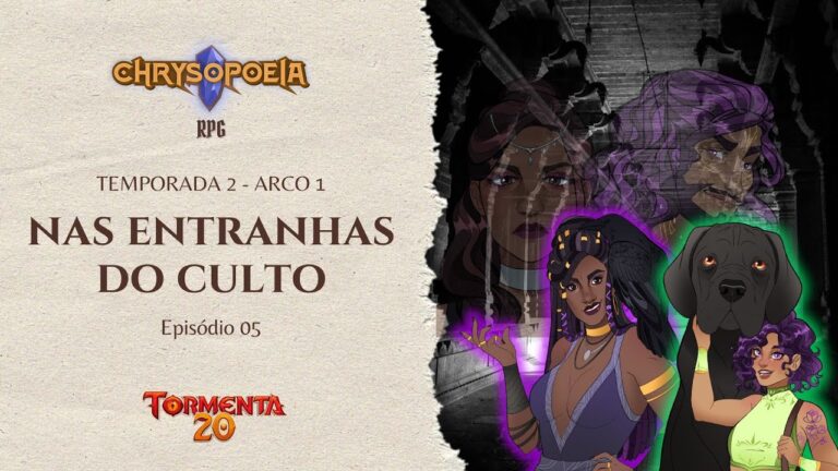 Chrysopoeia RPG – Nas Entranhas do Culto Ep. 05: Reencontro nas Profundezas