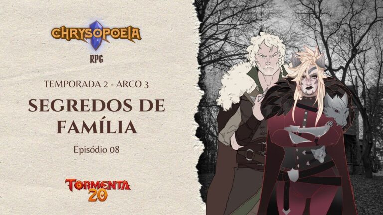 Chrysopoeia RPG – Segredos de Família Ep. 07: Laços Quebrados