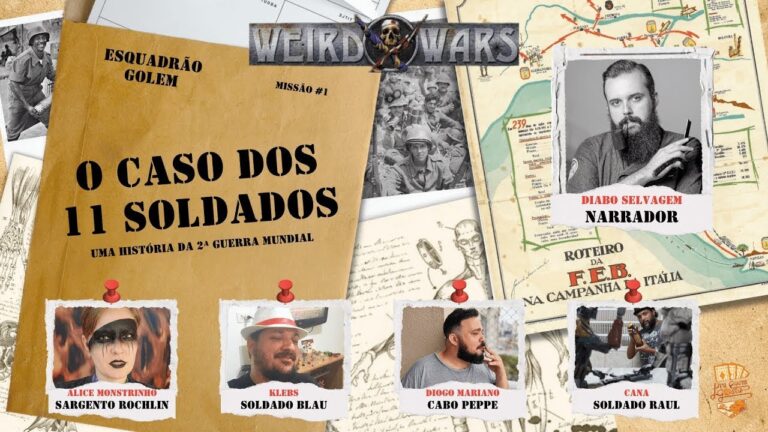 O Caso dos 11 Soldados #3 – Weird Wars RPG | Pra Quem Gosta