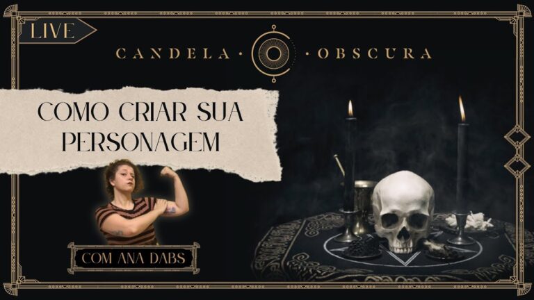 CANDELA OBSCURA #rpg – Leitura e Criação de Personagem Passo-a-Passo | Pra Quem Gosta