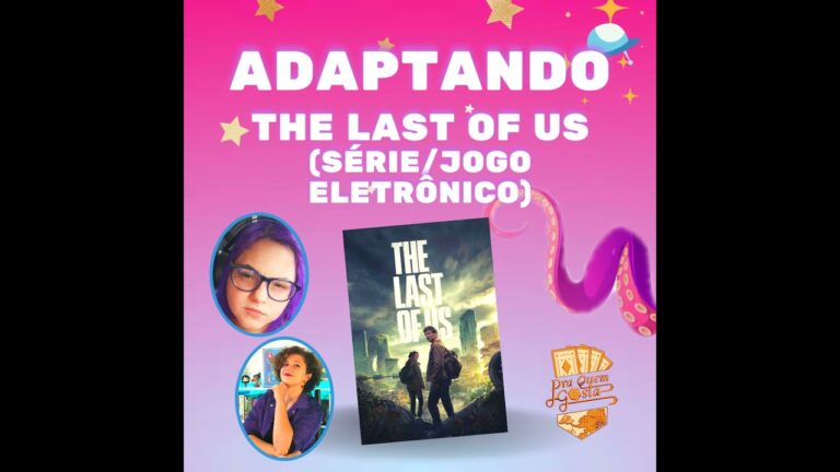 ADAPTANDO The Last Of Us para RPG – S1E03