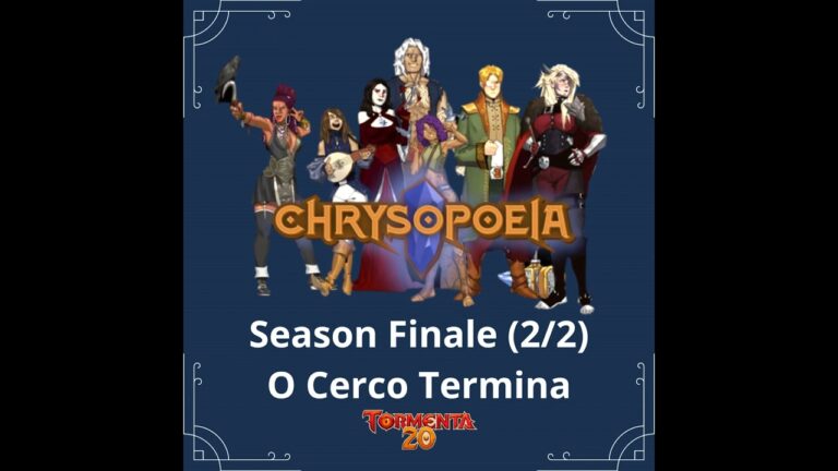 Chrysopoeia RPG: Season Finale (2/2) – O Cerco Termina!