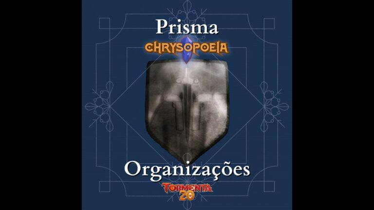 Prisma – Faces de Chrysopoeia #11: Organizações
