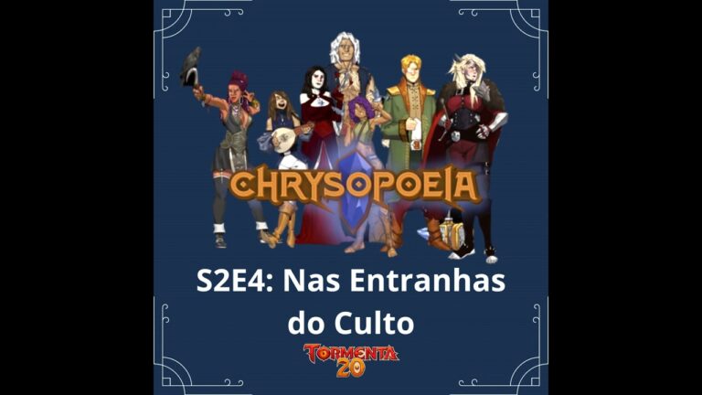Chrysopoeia RPG Season 2 #4: Nas Entranhas do Culto