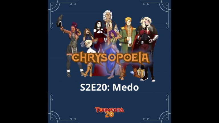 Chrysopoeia RPG Season 2 #20: Enfrentando os Medos