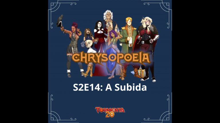 Chrysopoeia RPG Season 2 #14: A Subida do Planalto
