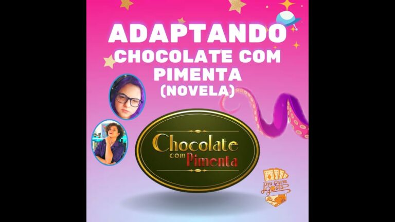 ADAPTANDO Chocolate com Primenta para RPG – S1E08
