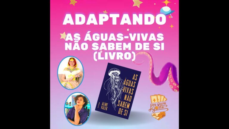 ADAPTANDO As Águas-Vivas Não Sabem De Si para RPG – S1E01