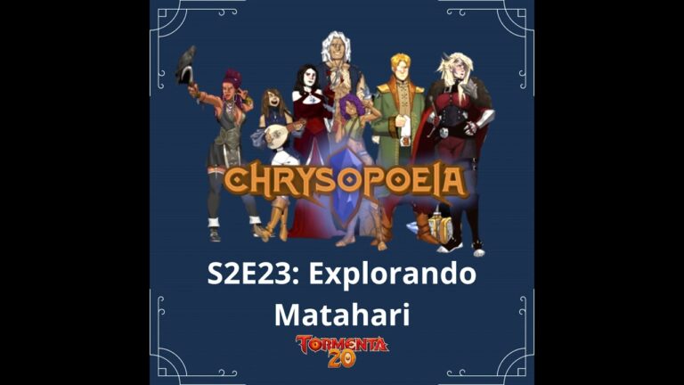 Chrysopoeia RPG Season 2 #23: Explorando Matahari