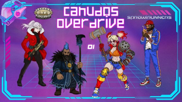 Canudos Overdrive #1 – SPRAWLRUNNERS RPG | Pra Quem Gosta